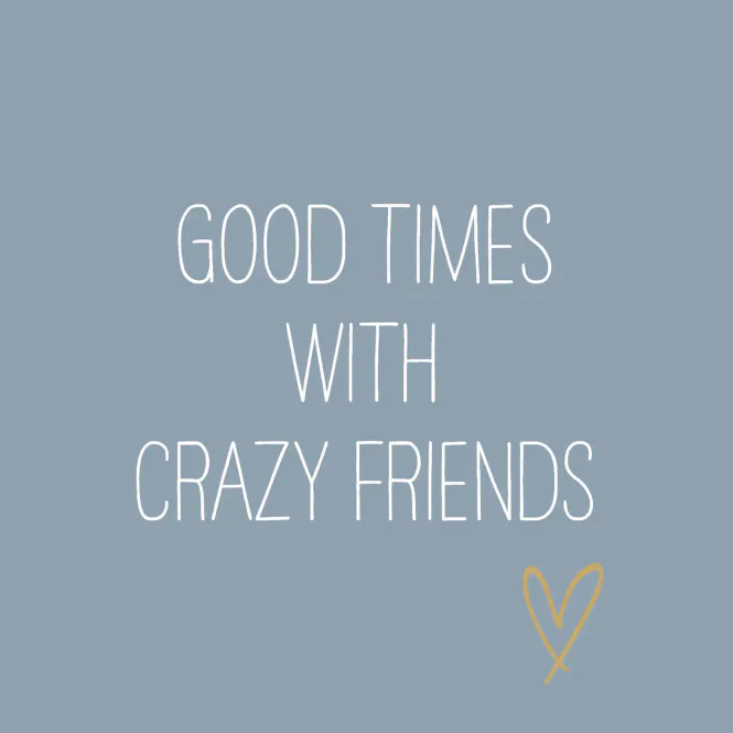 Hovedbilde Servietter Godd times - crazy friends