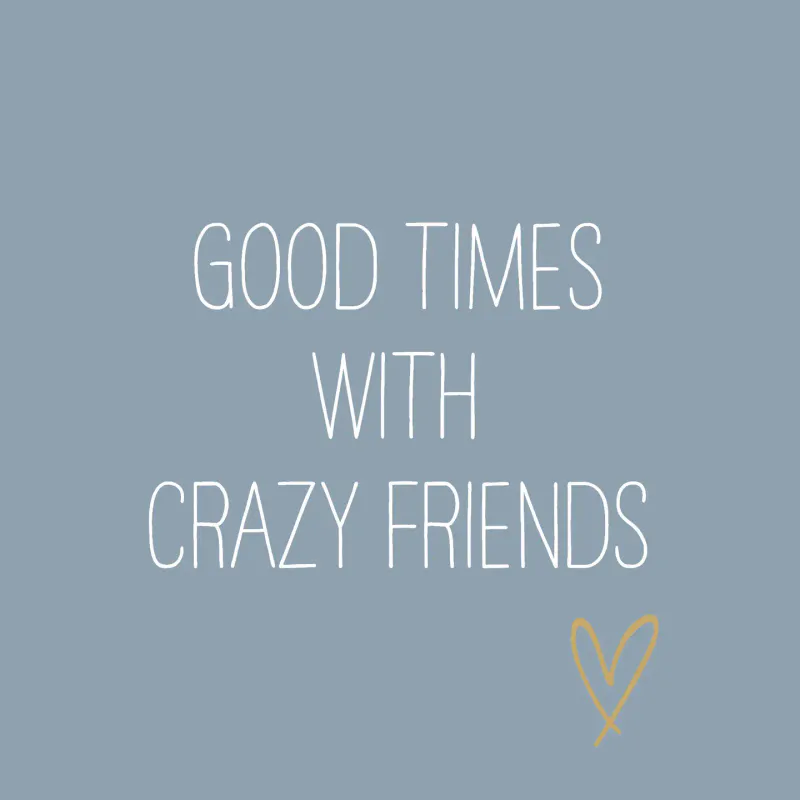 Servietter Godd times - crazy friends
