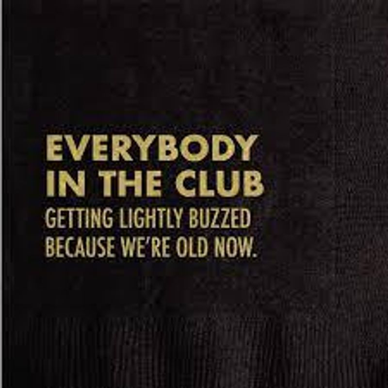 Napkin Everybody in the club...